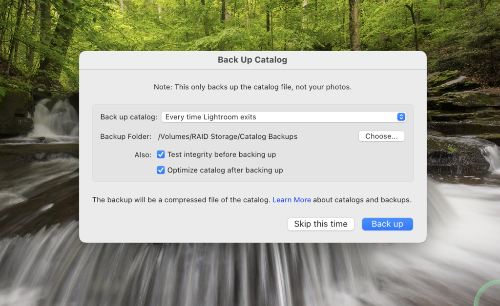 Back Up your Adobe Lightroom Catalog and Test Integrity and Optimize Catalog before and after back ups